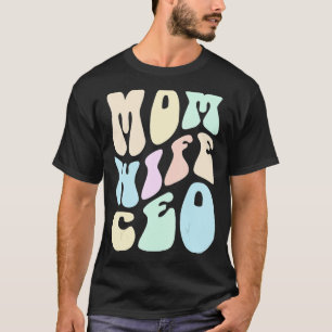 Groovy MAMMA WIFE CEO GIRL Entrepeneur Business T Shirt