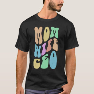 Groovy MAMMA WIFE CEO Mrs. Chef Girl Business Owne T Shirt