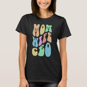 Groovy MAMMA WIFE CEO Mrs. Chef Girl Business Owne T Shirt