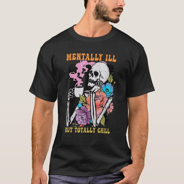 Groovy Mentally Ill But Totally Chill Halloween Sk T Shirt (Framsida)