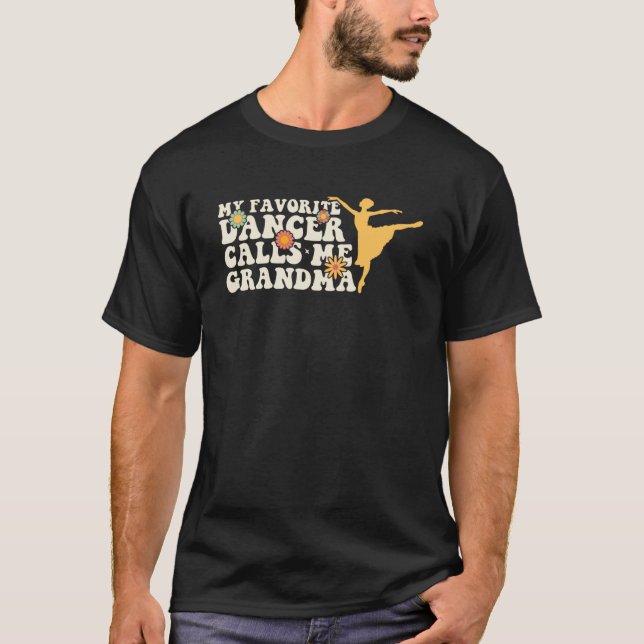 Groovy Min favoritdansare kallar mig Grandma Dance T Shirt (Framsida)