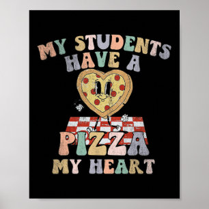Groovy min Studenter har pizza från min hjärtelära Poster
