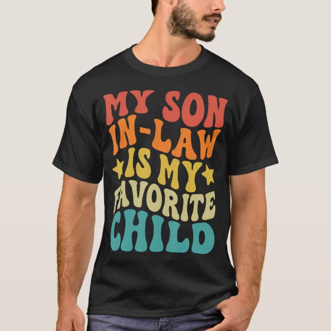 Groovy Min Svärson Är Mitt Favoritbarn Rollig Fa T Shirt (Framsida)