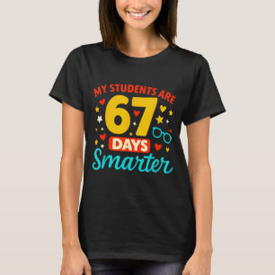 Groovy Mina Elever Är 67 Dagar Smartare 67 Meme Fö T Shirt
