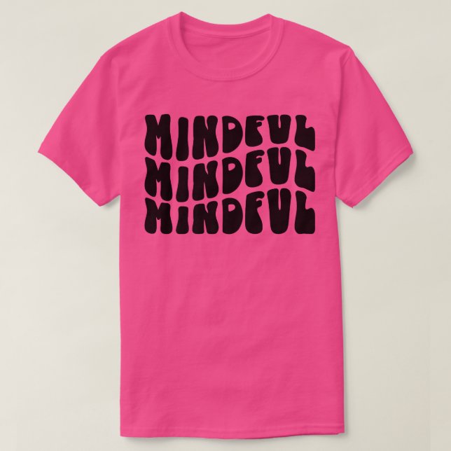 Groovy Mindful Mental Health Matter Inspi T Shirt (Design framsida)