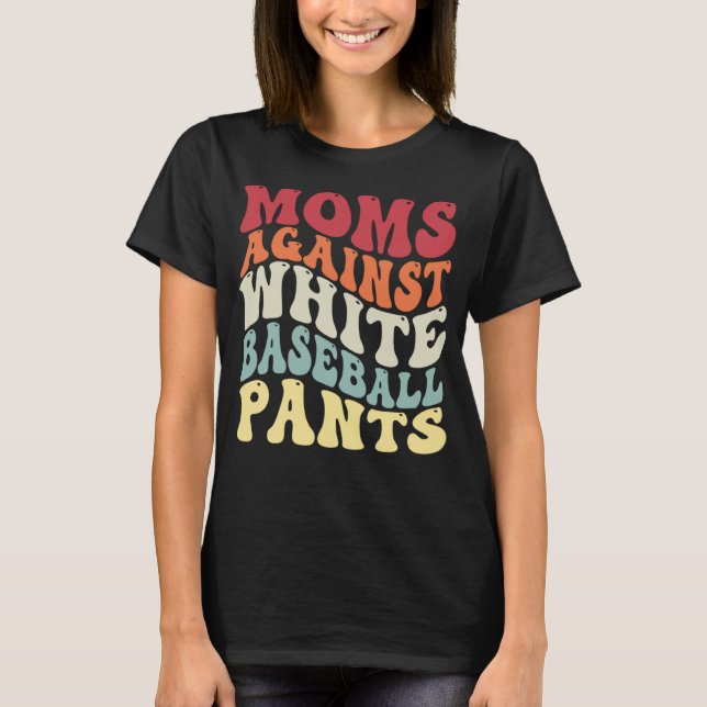 Groovy Moms Against White Baseball Pants Baseball T Shirt (Framsida)