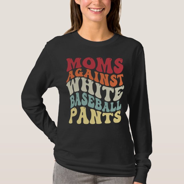 Groovy Moms Against White Baseball Pants Baseball T Shirt (Framsida)