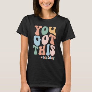 Groovy Motivational TestDay Teacher Student Unga T Shirt