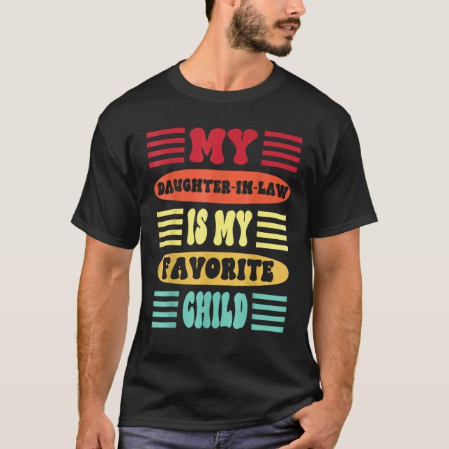 Groovy My Daughter In Law Is My Favorite Child Fat T Shirt (Framsida)