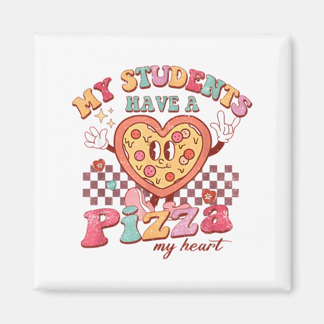 Groovy My Students Have Zza Of My Heart Teacher Va Magnet (Framsidan)