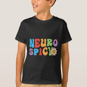 Groovy Neurospicy - Neurodivergent Adhd Asd Autism T Shirt