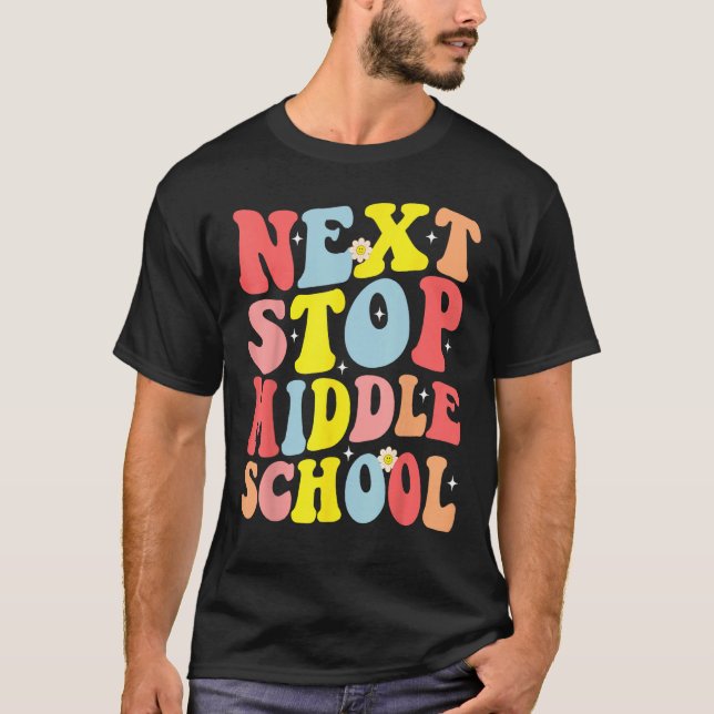 Groovy Next Stop Middle School Elementary School G T Shirt (Framsida)