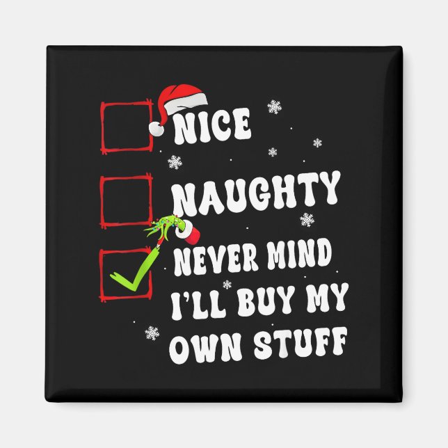 Groovy Nice Naughty Never Mind I'll Buy My Own Stu Magnet (Framsidan)