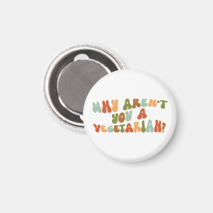 Groovy och Retro Varför är du inte vegetarian? Magnet