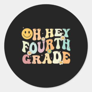 Groovy Oh Hej 4:e fjärde Klass Back to school Teac Runt Klistermärke