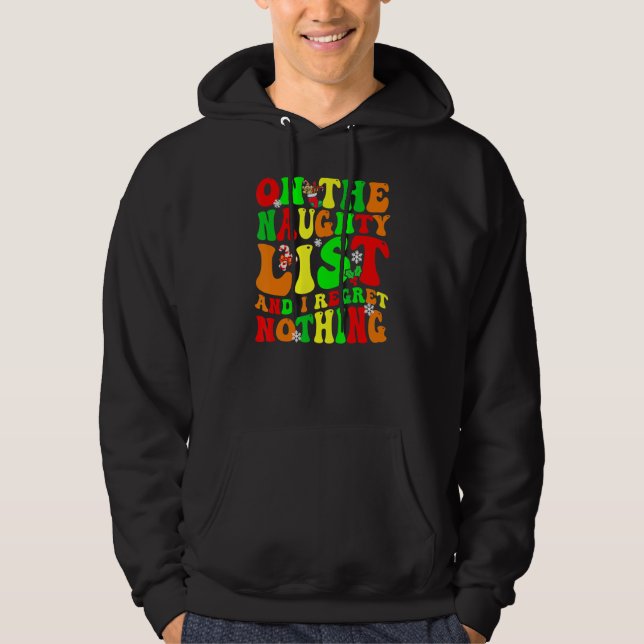 Groovy On The Naughty List And I Regret Nothing    Hoodie (Framsida)