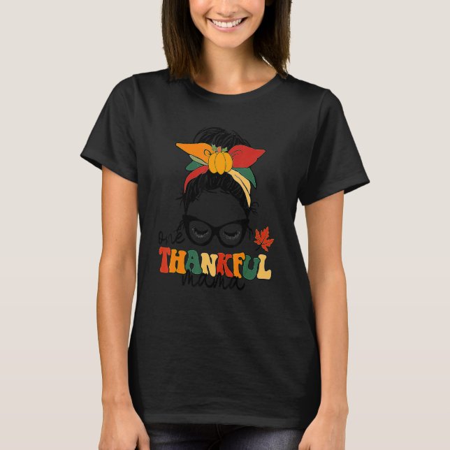 Groovy One Thankous Mamma Messy Bun Women Autumn T T Shirt (Framsida)