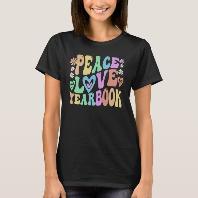 Groovy PEACE LOVE YEARBOOK Retro Literary Club Edi T Shirt (Framsida)