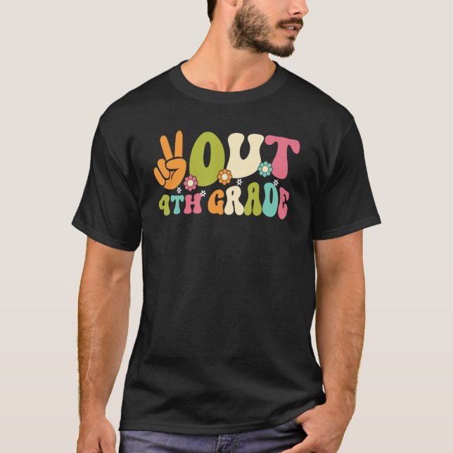 Groovy Peace Out 4th Grade Teacher Kids Last Day O T Shirt (Framsida)