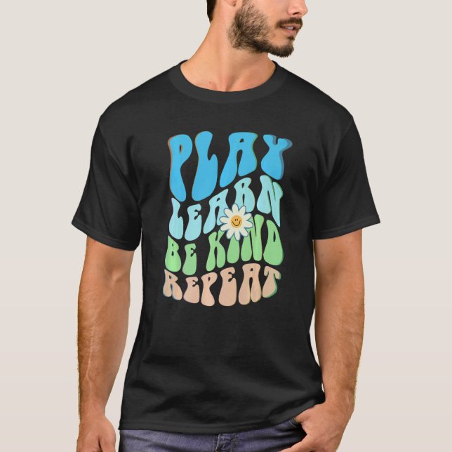 Groovy PLAY LEARN BE KIND REPEAT Choose Retro Kind T Shirt (Framsida)
