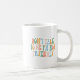 Groovy pratar inte med mig om jag inte är vänlig kaffemugg