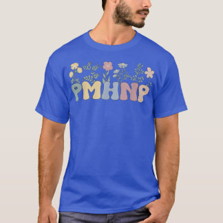 Groovy Psychimic Mental Health Nurse Practitione T Shirt