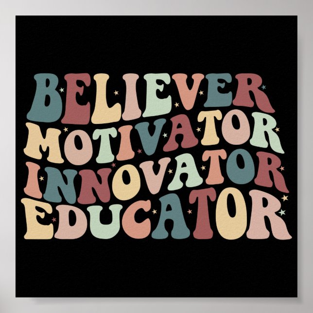 Groovy Quote Believer Motivator Innovator Educatio Poster (Framsidan)