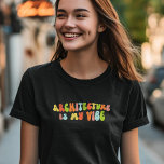 Groovy Retro Architecture är min vana, arkitekt T Shirt<br><div class="desc">Groovy 'arkitektur är min vibe' t-shirt. Det är en fantastisk gåva till arkitekter.</div>