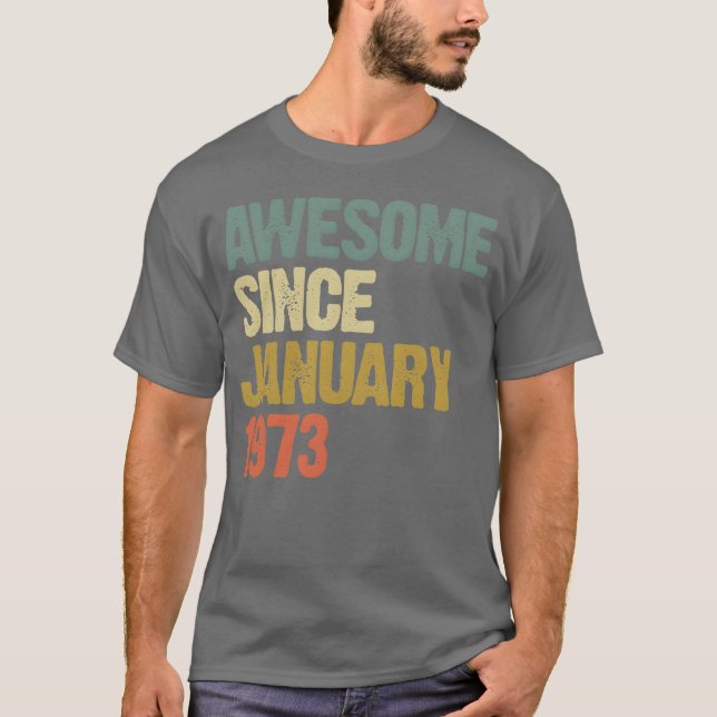 Groovy Retro Awesome Since January 1973 friends T Shirt (Framsida)