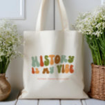 Groovy Retro History är My Vibe, Historian Tygkasse<br><div class="desc">Retro-stil: "Historien är min vibe" till väskan,  för historiker och historiker.</div>