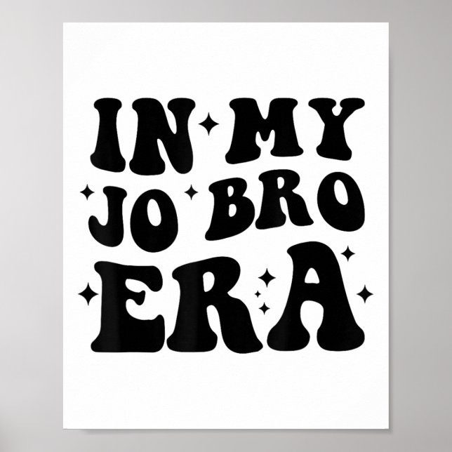 Groovy Retro In My Jo Bro Era Funny Womens Mens  Poster (Framsidan)