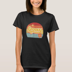 Groovy Retro Vibes 50-60-70-tals Slang Jargong Hip T Shirt