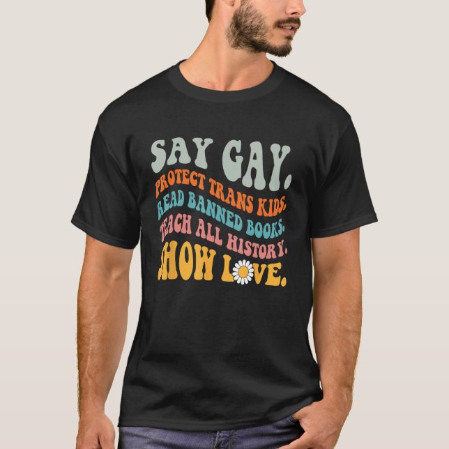 Groovy säger att Gay Protection Trans Kids är förb T Shirt (Framsida)