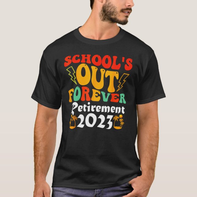 Groovy School s Out Forever Retirement Teacher Ret T Shirt (Framsida)