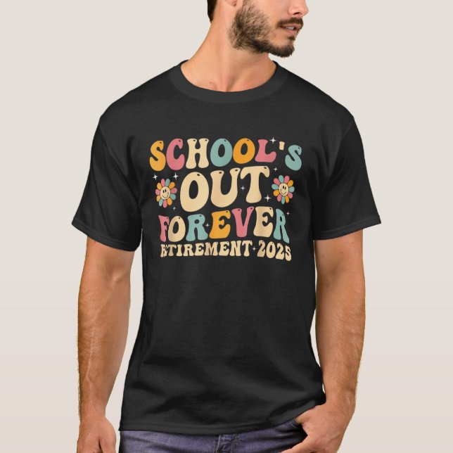 Groovy School's Out Forever Pension 2025 T Shirt (Framsida)