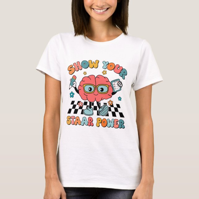 Groovy Show your Staar Power Brain Teacher Testing T Shirt (Framsida)