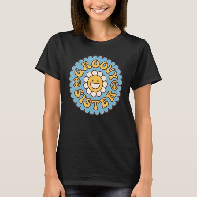 Groovy Sister 70s Aesthetic Nostalgia 1970's Retro T Shirt (Framsida)