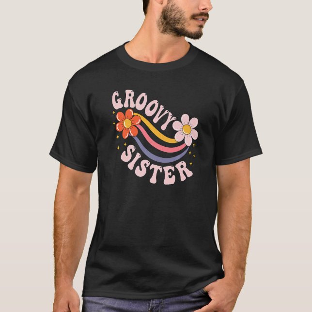Groovy Sister 70s Aesthetic Nostalgia 1970's Retro T Shirt (Framsida)