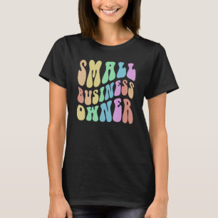 Groovy SMALL Business OWNER Billionaire in Trainin T Shirt