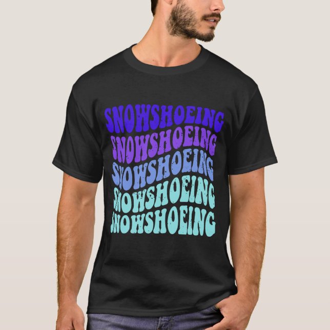 Groovy Snowshoeing-grafik T Shirt (Framsida)