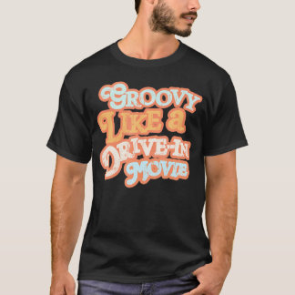 Groovy som en inmatad film med 70S Vibes T Shirt