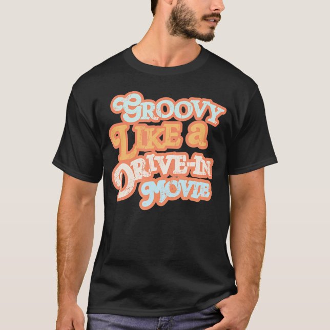 Groovy som en inmatad film med 70S Vibes T Shirt (Framsida)