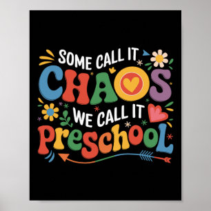 Groovy som vissa kallar kaos vi kallar det förskol poster
