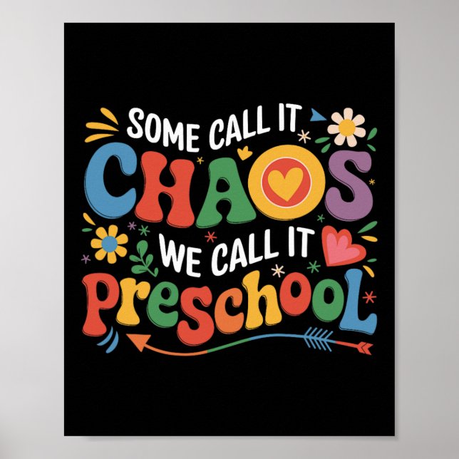 Groovy Some Call It Chaos We Call It Preschool Tea Poster (Framsidan)