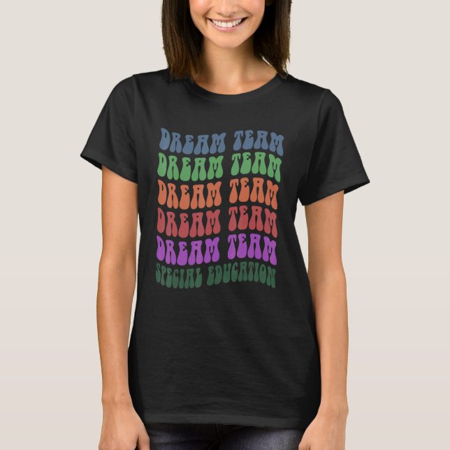 Groovy specialundervisningsdrömteam utbildningslär t shirt (Framsida)
