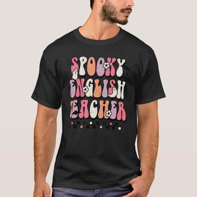 Groovy Spooky English Teacher Halloween Teacher L T Shirt (Framsida)