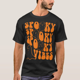 Groovy Spooky Vibes Boo Ghost Spooky Season Hallow T Shirt