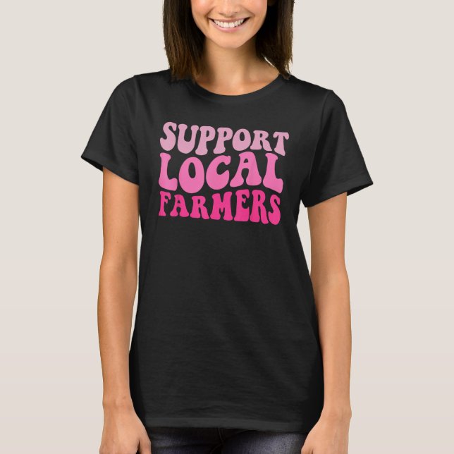 Groovy stöder ditt lokala jordbruk t shirt (Framsida)