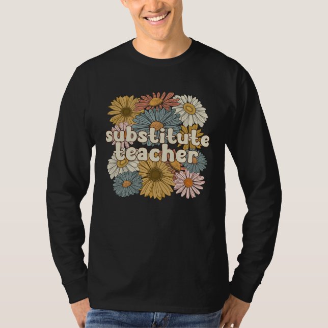 Groovy Substitute Teacher Flowers Sub Teacher T Shirt (Framsida)