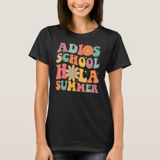 Groovy Summer Vibes Costume Adios School Hola Summ T Shirt